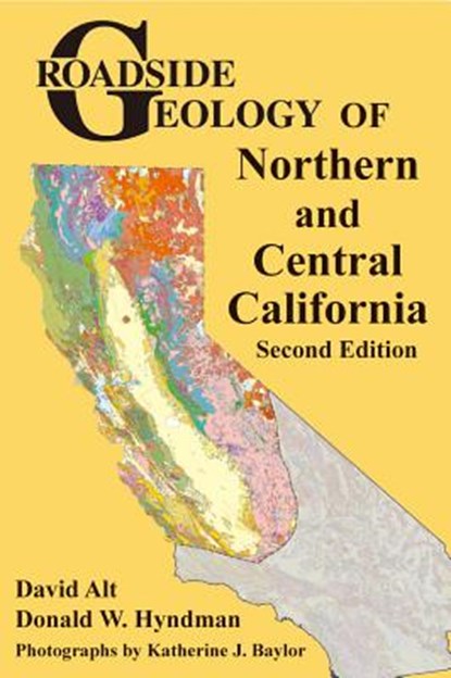 Roadside Geology of Northern and Central California, David Alt - Paperback - 9780878426706
