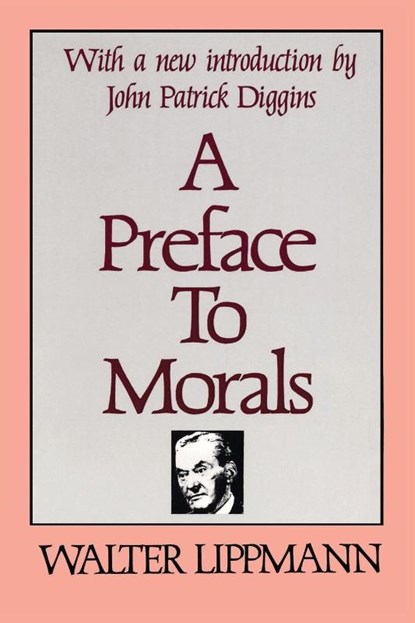 A Preface to Morals, Walter Lippmann - Paperback - 9780878559077