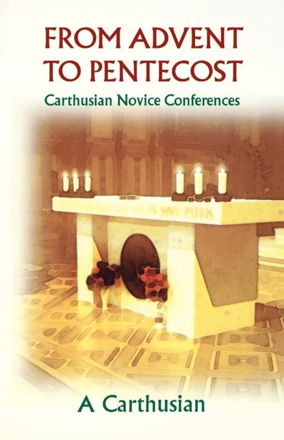 From Advent To Pentecost, A Carthusian - Paperback - 9780879077884