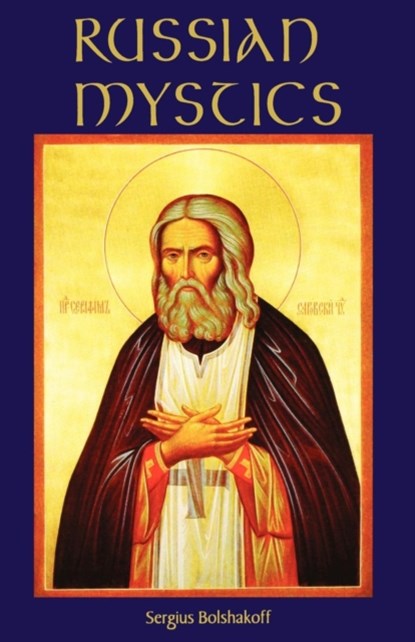 Russian Mystics, Sergius Bolshakoff - Paperback - 9780879079260