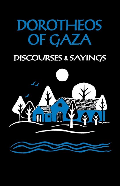 Discourses and Sayings, Dorotheos of Gaza - Paperback - 9780879079338