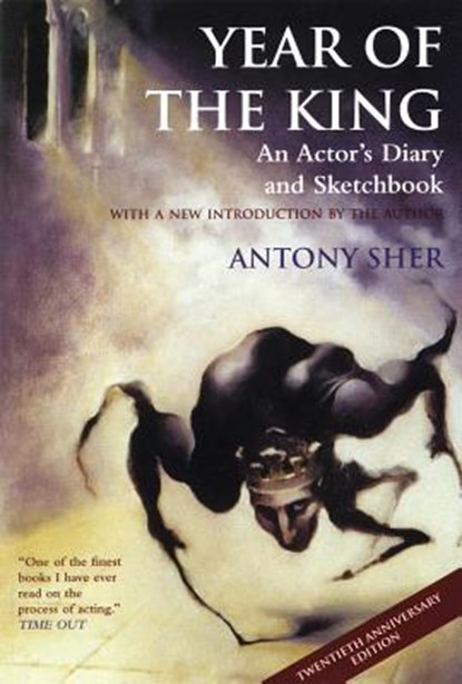 Year of the King: An Actor's Diary and Sketchbook, Antony Sher - Paperback - 9780879103354