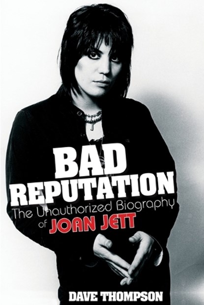 Bad Reputation, Dave Thompson - Paperback - 9780879309909