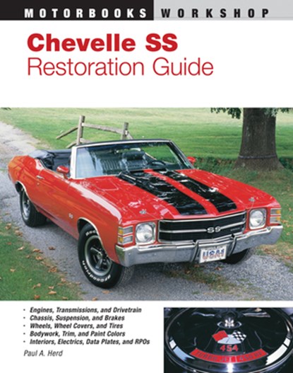 Chevelle SS Restoration Guide, 1964-1972, Paul Herd - Paperback - 9780879385699