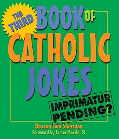 THIRD BOOK OF CATHOLIC JOKES, Tom Sheridan - Paperback - 9780879464615