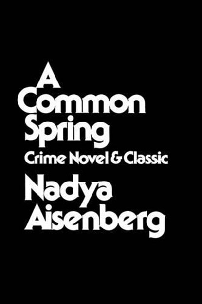 Common Spring Crime Novel, Nadya Aisenberg - Paperback - 9780879721428