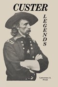 Custer Legends | Lawrence A. Frost | 