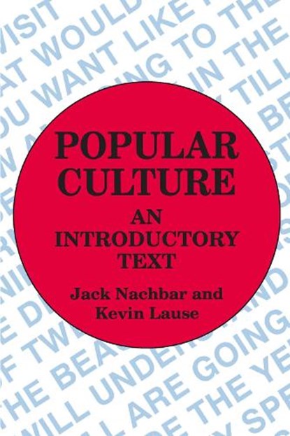 Popular Culture, John C. Nachbar ; Kevin Lause - Paperback - 9780879725723