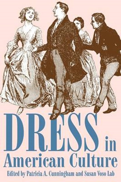 Dress in American Culture, Patricia Anne Cunningham ; Susan Voso Lab - Paperback - 9780879725792