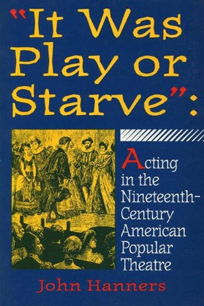 It Was Play or Starve, Hanners - Paperback - 9780879725877