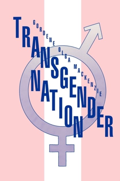 Transgender Nation, MACKENZIE - Gebonden - 9780879725969