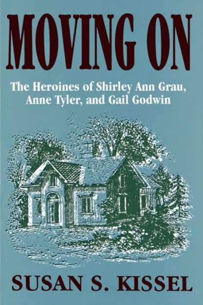 Moving on the Heroines of Shirley, Kissel - Paperback - 9780879727123