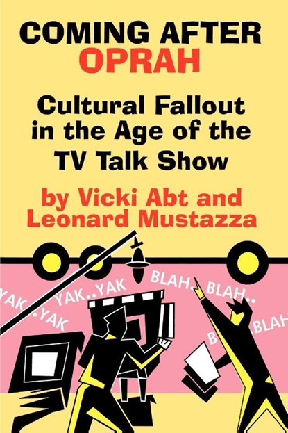 Coming After Oprah, Vicki Abt ; Leonard Mustazza - Paperback - 9780879727529