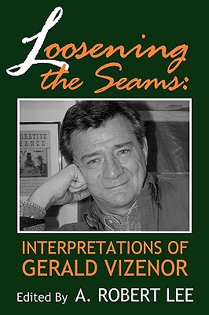Loosening the Seams, A. Robert Lee (Professor of American Literature Japan) - Paperback - 9780879728021