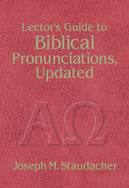 Lector's Guide to Biblical Pronunciations, Joseph M. Staudacher - Paperback - 9780879739904