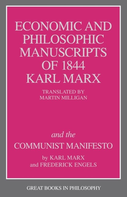 The Economic and Philosophic Manuscripts of 1844 and the Communist Manifesto, Karl Marx - Paperback - 9780879754464