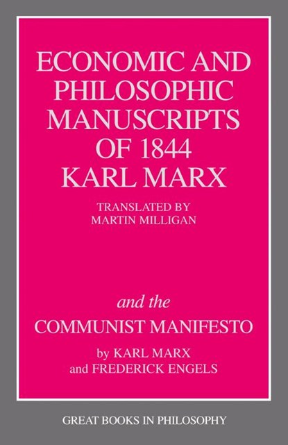 The Economic and Philosophic Manuscripts of 1844 and the Communist Manifesto, Karl Marx - Paperback - 9780879754464