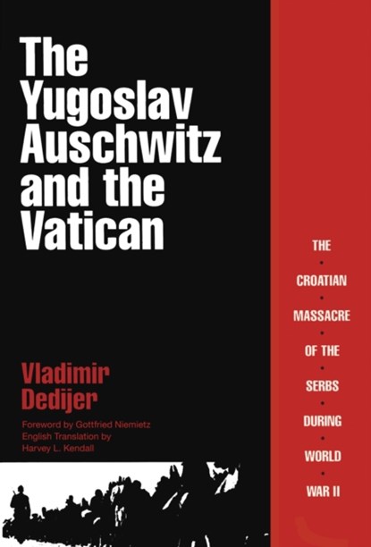 The Yugoslav Auschwitz and the Vatican, Vladimir Dedijer - Gebonden - 9780879757526