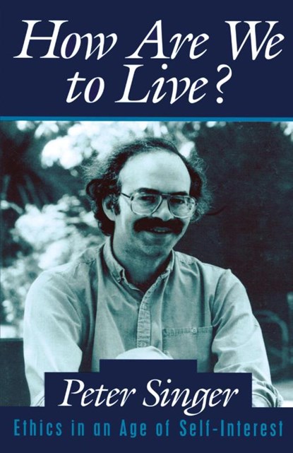 How Are We to Live?, Peter Singer - Paperback - 9780879759667
