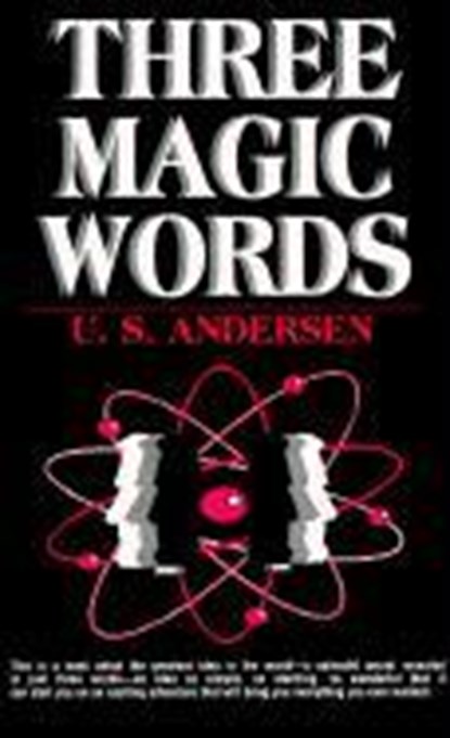 3 MAGIC WORDS, ANDERSEN,  U. S. - Paperback - 9780879801656