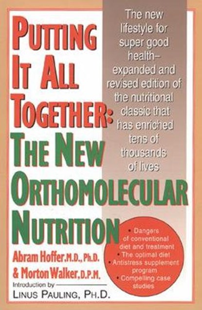 Putting It All Together: The New Orthomolecular Nutrition, Abram Hoffer - Paperback - 9780879836337