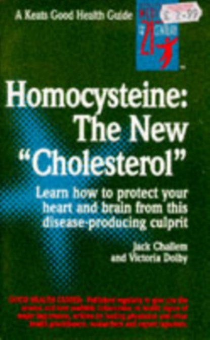 Homocysteine: The New Cholesterol, Jack Challem ; Victoria Dolby - Paperback - 9780879837228