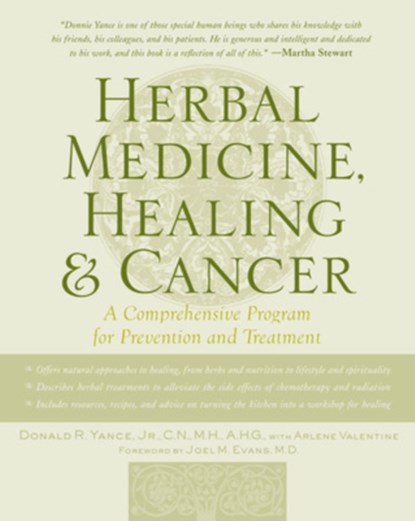 Herbal Medicine, Healing & Cancer, Donald Yance ; Arlene Valentine - Paperback - 9780879839680