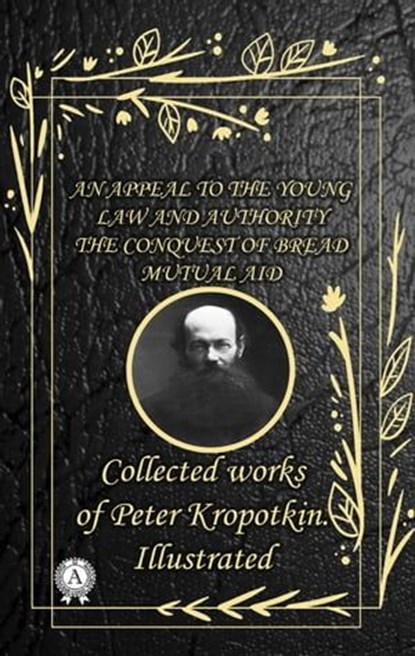 Collected works of Peter Kropotkin. illustrated, Peter Kropotkin - Ebook - 9780880003834