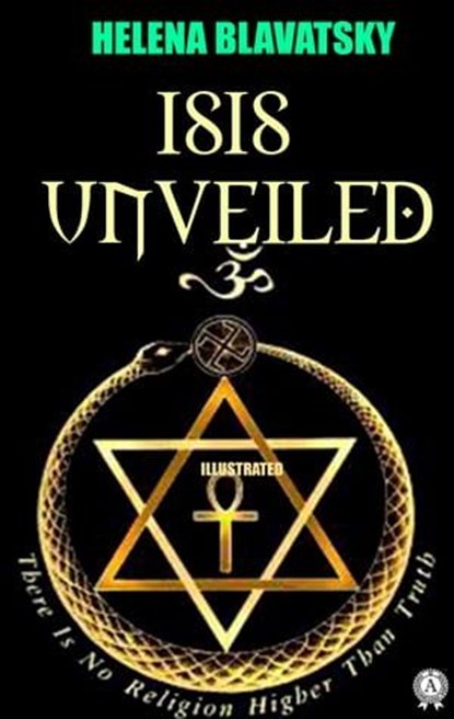 Isis Unveiled. Illustrated, H.P. Blavatsky - Ebook - 9780880004244