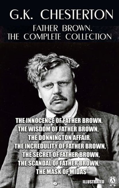 Father Brown. The Complete Collection. Illustrated, G.K. Chesterton - Ebook - 9780880012560