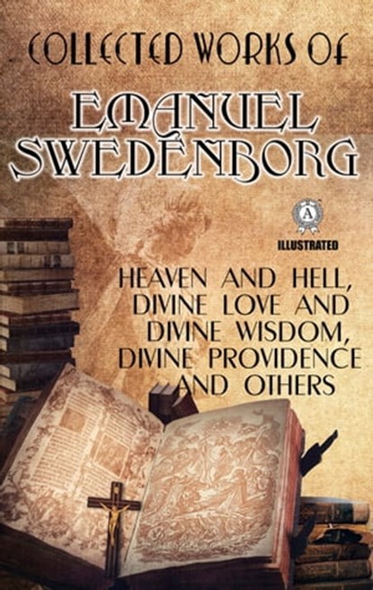 Collected Works of Emanuel Swedenborg. Illustrated, Emanuel Swedenborg - Ebook - 9780880013130