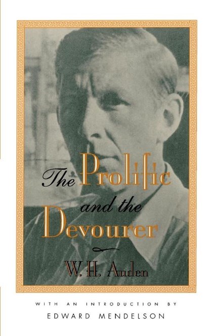 The Prolific & the Devourer (Paper), WH Auden - Gebonden - 9780880014656