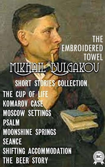 MIKHAIL BULGAKOV. SHORT STORIES COLLECTION, Mikhail Bulgakov - Ebook - 9780880028172