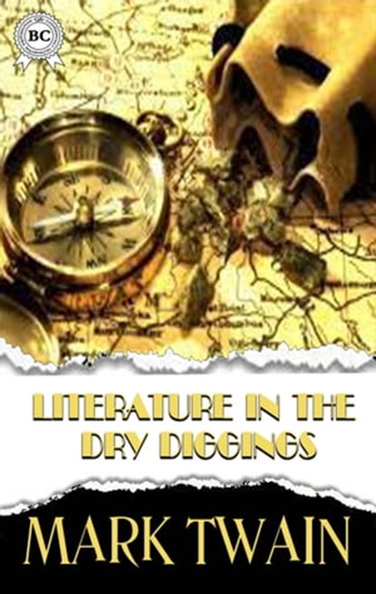 Literature in the Dry Diggings, Mark Twain - Ebook - 9780880037198
