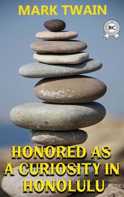Honored as a Curiosity in Honolulu, Mark Twain - Ebook - 9780880037662