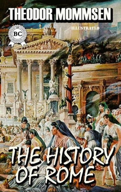 The History of Rome. Illustrated, Theodor Mommsen - Ebook - 9780880039741