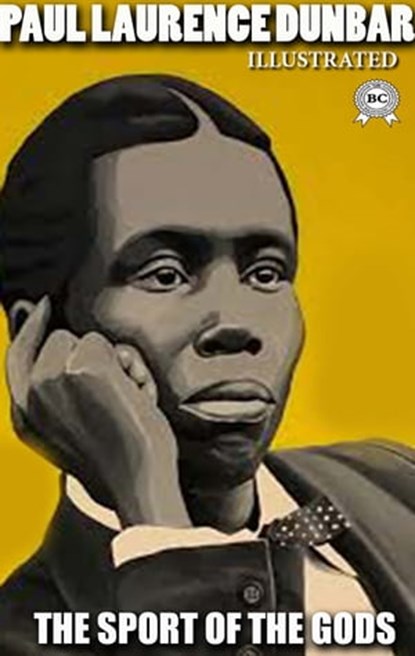 The Sport of the Gods. Illustrated, Paul Laurence Dunbar - Ebook - 9780880044127