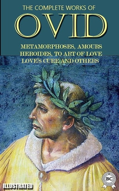 The Complete Works of Ovid. Illustrated, Ovid - Ebook - 9780880045490