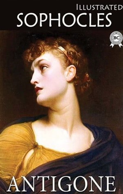 Antigone. Illustrated, Sophocles - Ebook - 9780880049108