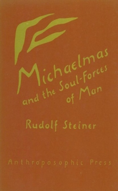 Michaelmas and the Soul-Forces of Man, Rudolf Steiner - Paperback - 9780880100076