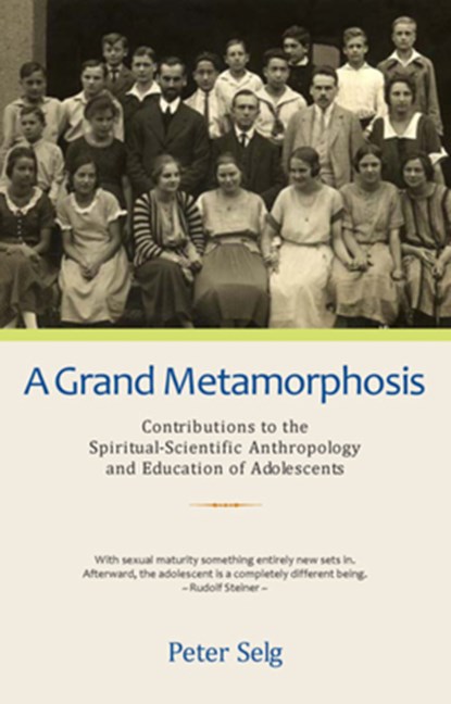 A Grand Metamorphosis, Peter Selg - Paperback - 9780880105989