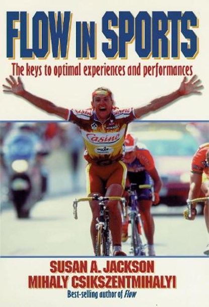 Flow in Sports, Susan Jackson ; Mihaly Csikszentmihalyi - Paperback - 9780880118767