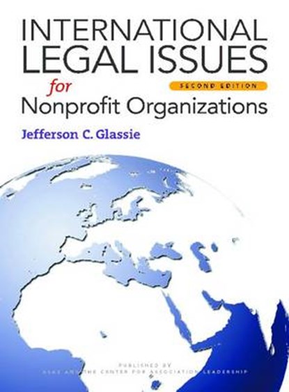 International Legal Issues for Nonprofit Organizations, GLASSIE,  Jefferson C - Paperback - 9780880343299