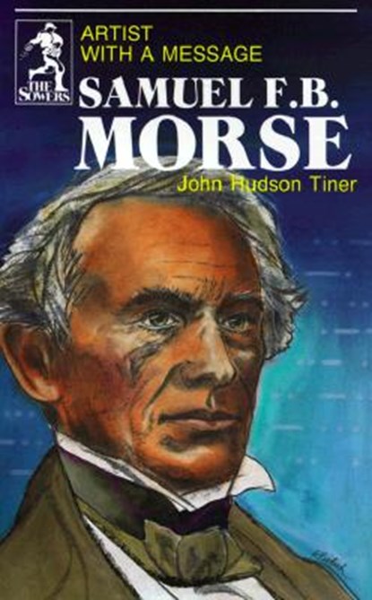 Samuel F. B. Morse, TINER,  John Hudson - Paperback - 9780880621373