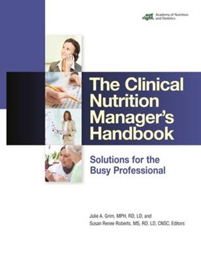 The Clinical Nutrition Manager's Handbook, GRIM,  Julie A. ; Roberts, Susan Renee - Paperback - 9780880914819