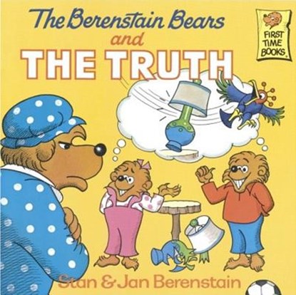 The Berenstain Bears and the Truth, Stan And Jan Berenstain Berenstain - Gebonden - 9780881031508
