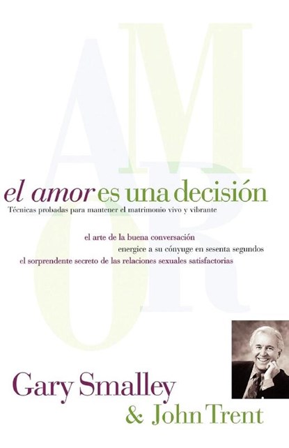El amor es una decision, Gary Smalley ; John Trent - Paperback - 9780881130256