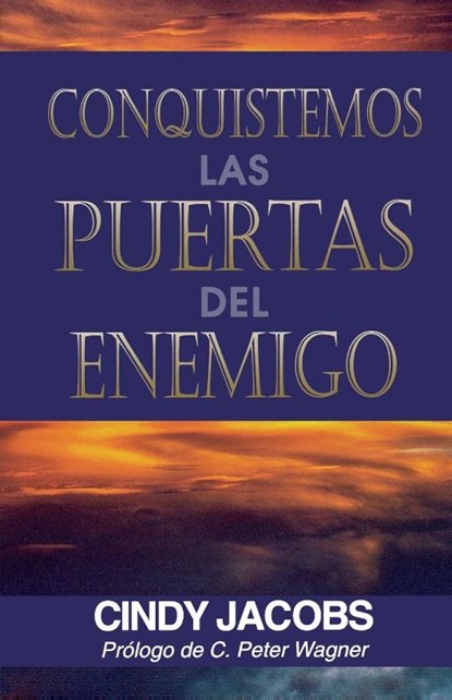 Conquistemos las puertas del enemigo, Cindy Jacobs - Paperback - 9780881131451