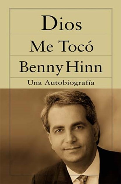 Dios me toco, Benny Hinn - Paperback - 9780881135671