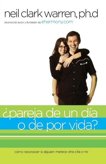 ?Pareja de un dia o de por vida?, Neil Clark Warren - Paperback - 9780881139969